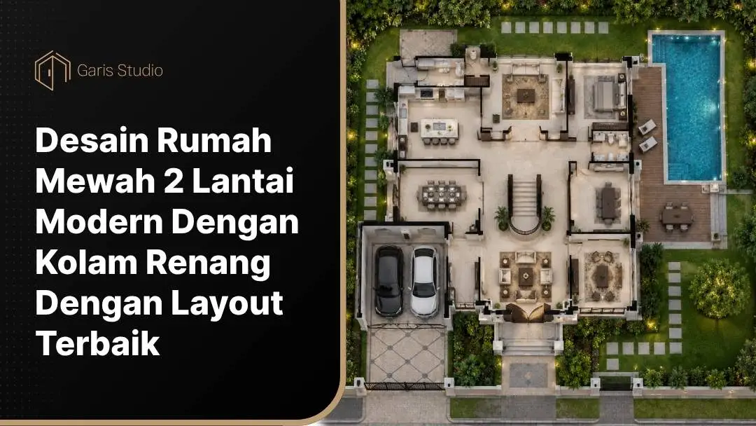 Desain Rumah Mewah 2 Lantai Modern Dengan Kolam Renang